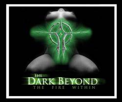 The Dark Beyond : The Fire Within